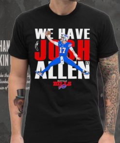 Buffalo Bills We Have Josh Allen 2023 Playoffs shirt