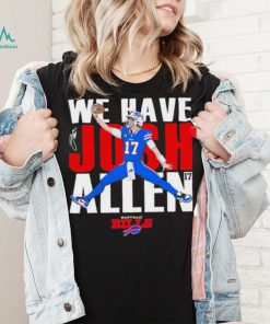 Buffalo Bills We Have Josh Allen 2023 Playoffs shirt