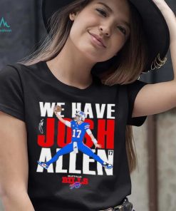 Buffalo Bills We Have Josh Allen 2023 Playoffs shirt