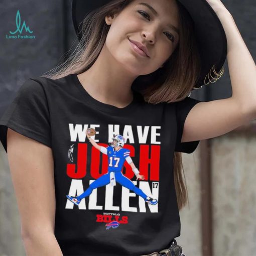 Buffalo Bills We Have Josh Allen 2023 Playoffs shirt