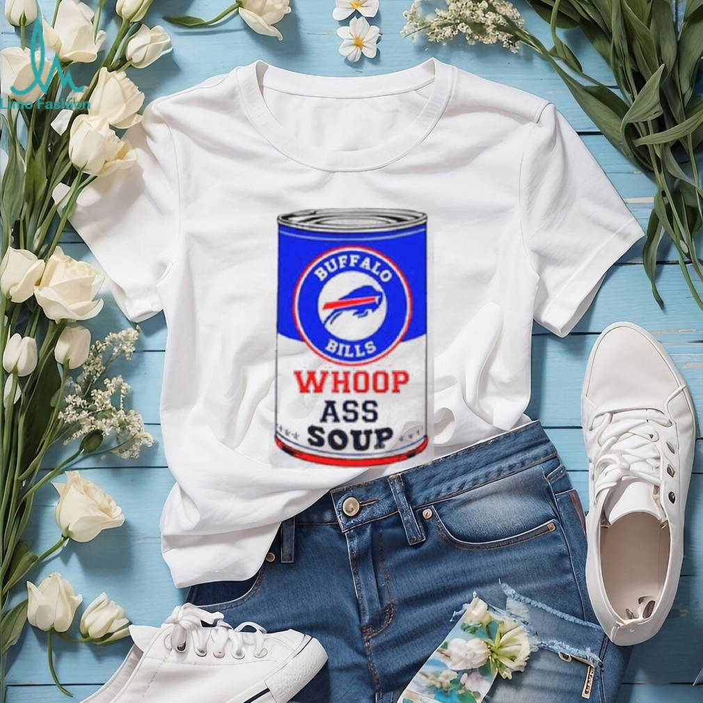 Buffalo Bills Whoop Ass Soup Shirt Buffalo Bills Whoop Ass Soup Shirt