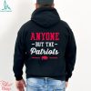 Buffalo Bills anyone but the Patriots shirt