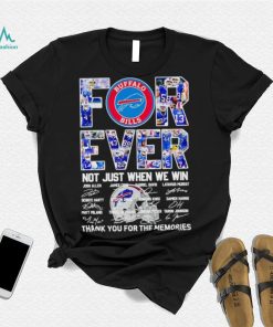 Buffalo Bills forever not just when we win thank you for the memories shirt