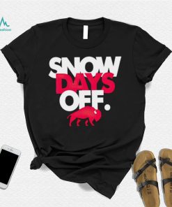 Buffalo Bills snow days off shirt