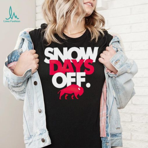 Buffalo Bills snow days off shirt