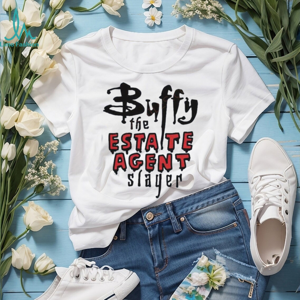Buffy The Estate Agent Slayer Shirt Buffy The Estate Agent Slayer Shirt