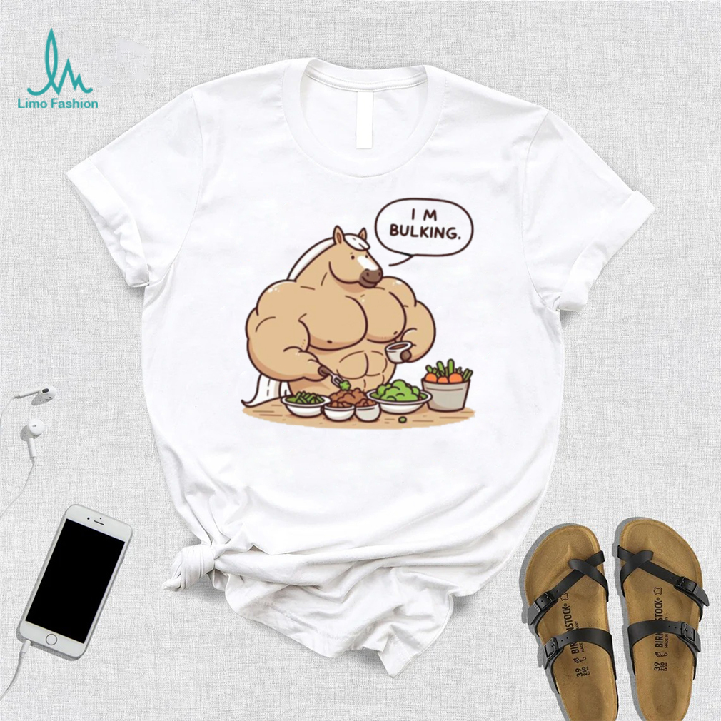 Bulking Season Horse T shirt Bulking Season Horse T shirt
