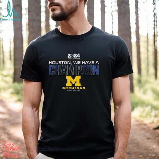 CFP 2023 Houston, We Have A National Champions Michigan wolverines shirt