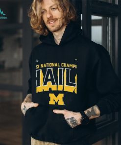 CFP 2023 National Champions Michigan Wolverines Hail shirt
