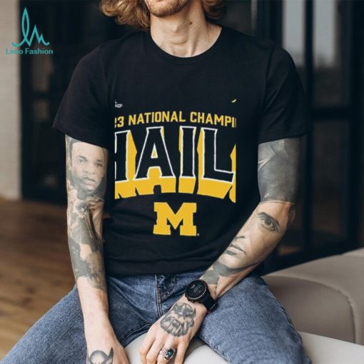 CFP 2023 National Champions Michigan Wolverines Hail shirt