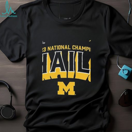 CFP 2023 National Champions Michigan Wolverines Hail shirt
