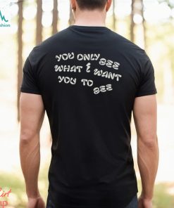 Caleb Williams Wearing You Only See What You Want To See Unseen Being Shirt