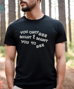 Caleb Williams Wearing You Only See What You Want To See Unseen Being Shirt