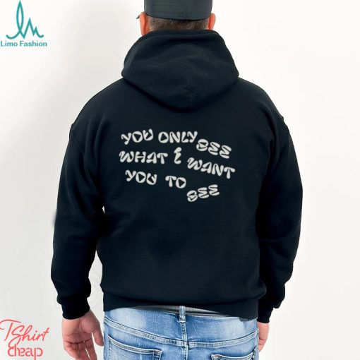 Caleb Williams Wearing You Only See What You Want To See Unseen Being Shirt