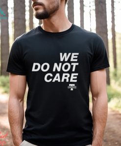 Cam Heyward Steelers We Do Not Care Shirt, hoodie, sweater, long sleeve and tank top Cam Heyward Steelers We Do Not Care Shirt