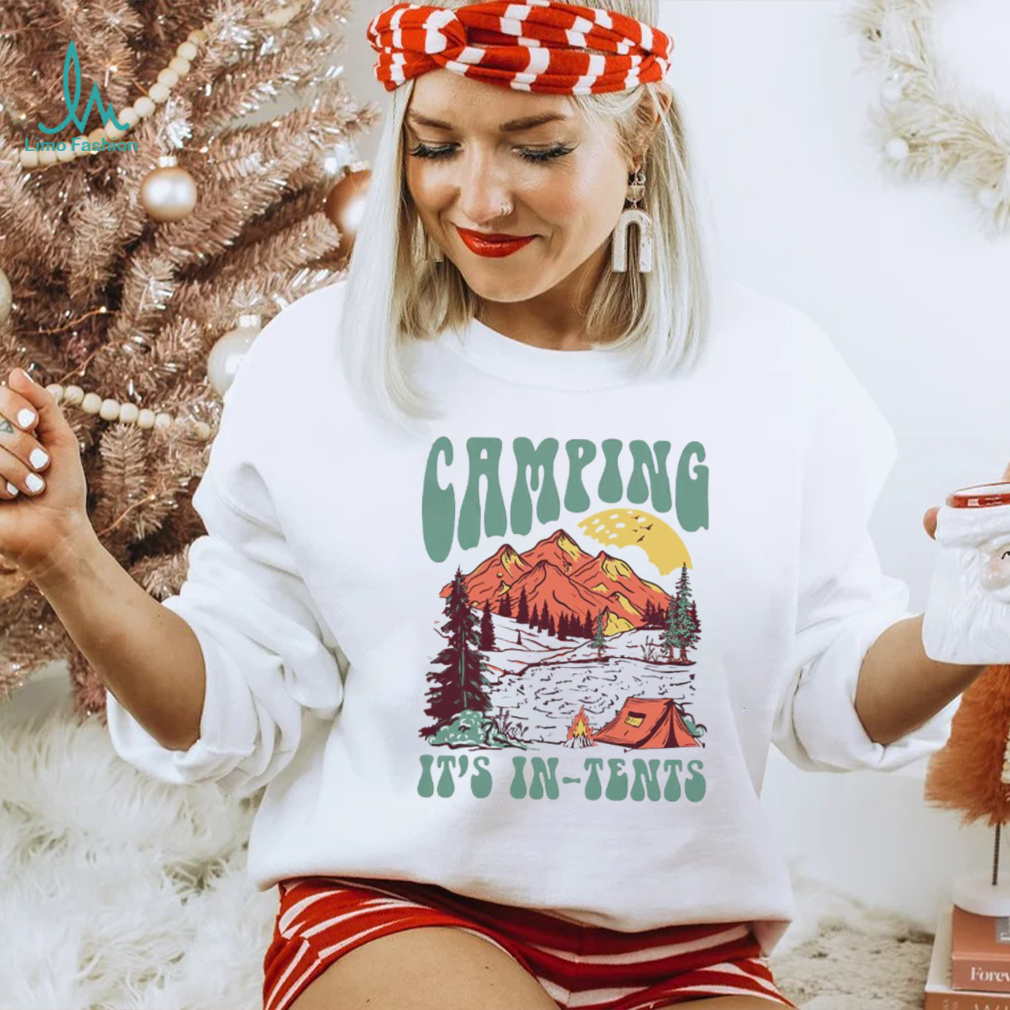 Camping it’s in tents shirt Camping it’s in tents shirt