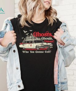 Car ghost ghouls visions Who you gonna call shirt