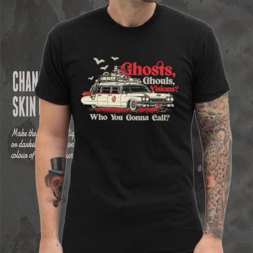 Car ghost ghouls visions Who you gonna call shirt