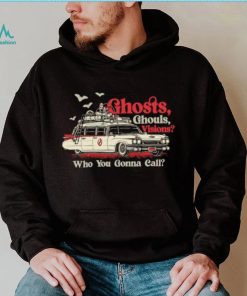 Car ghost ghouls visions Who you gonna call shirt