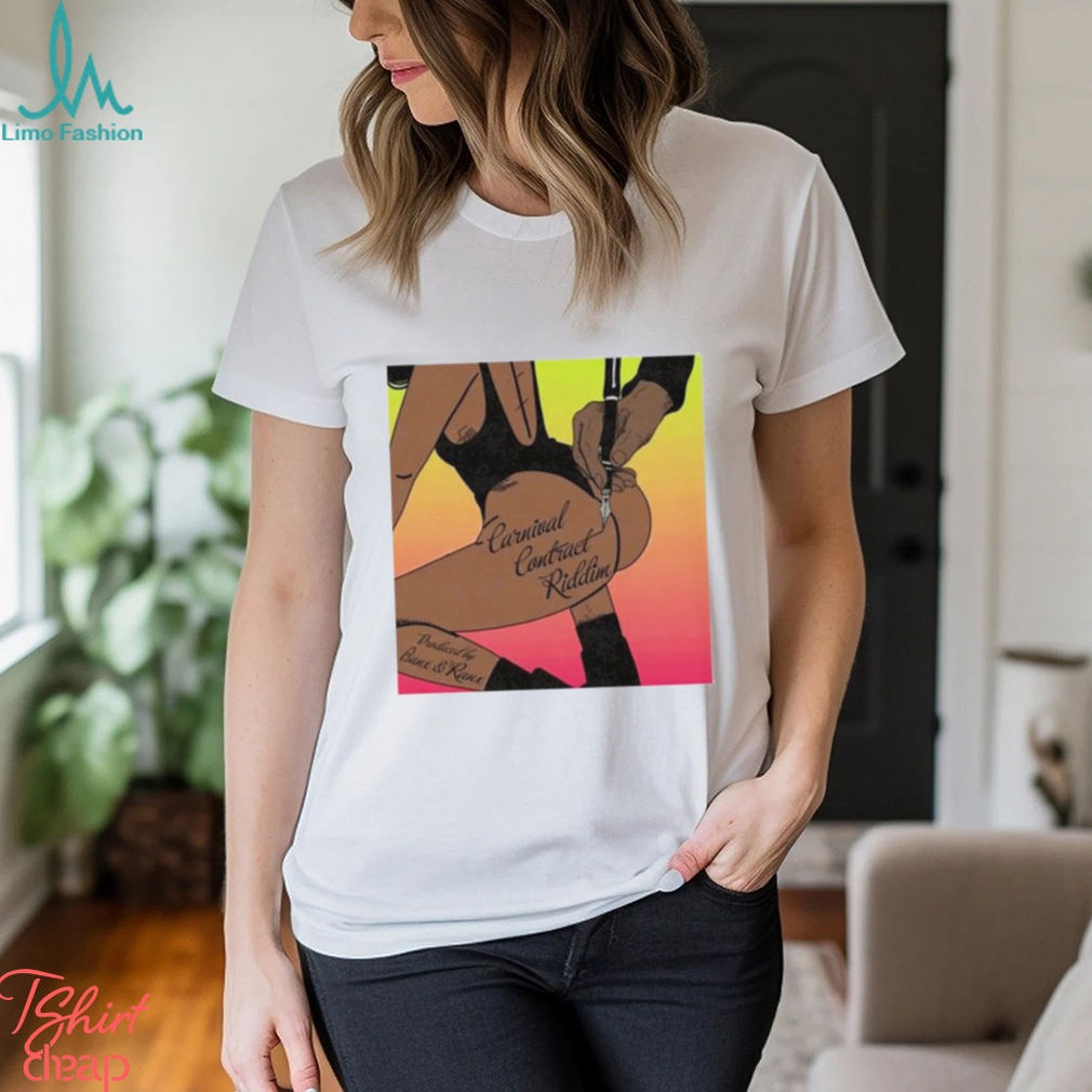 Carnival contract riddim shirt Carnival contract riddim shirt