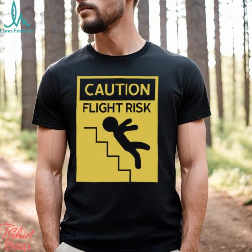 Caution Flight Risk Shirt