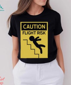Caution Flight Risk Shirt