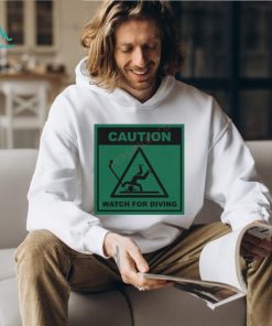 Caution Watch For Diving Shirt, hoodie, sweater, long sleeve and tank top Caution Watch For Diving Shirt