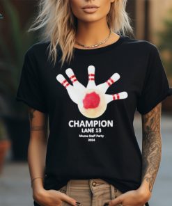 Champion Lane 13 Mums Staff Party 2024 Shirt