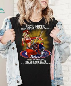 Chicago Bears rock music keep my soul forever young shirt