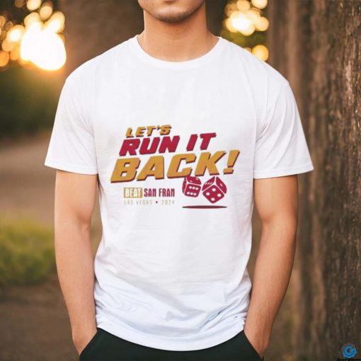 Chiefs Let’s Run It Back Beat San Francisco 49ers 2024 Shirt