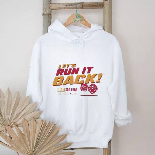 Chiefs Let’s Run It Back Beat San Francisco 49ers 2024 Shirt