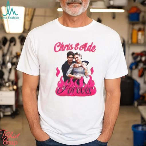 Chris and Ade Forever Shirt