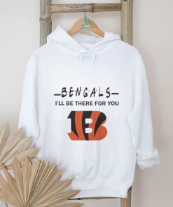 Cincinnati Bengals Nfl I’ll Be There For You Logo Shirt
