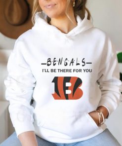 Cincinnati Bengals Nfl I’ll Be There For You Logo Shirt