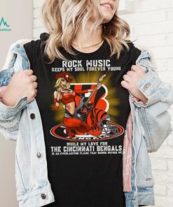 Cincinnati Bengals rock music keep my soul forever young shirt
