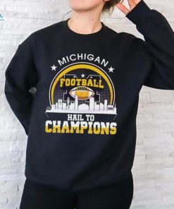 City Sphere Michigan Football Hail To Champions shirt