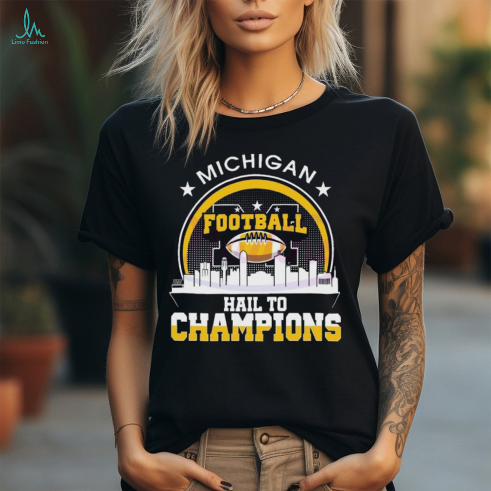 City Sphere Michigan Football Hail To Champions shirt City Sphere Michigan Football Hail To Champions shirt