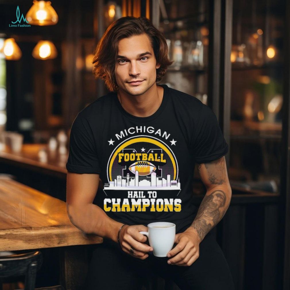 City Sphere Michigan Football Hail To Champions shirt City Sphere Michigan Football Hail To Champions shirt