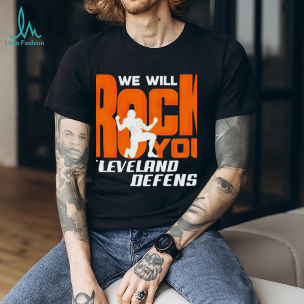 Cleveland Browns Defense We Will Rock You Football Shirt Cleveland Browns Defense We Will Rock You Football Shirt