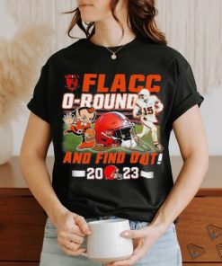 Cleveland Browns Joe Flacco Flacc O Round – And Find Out 2023 Shirt