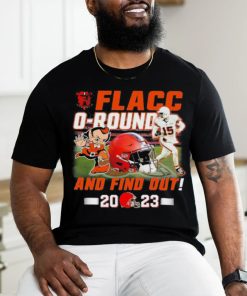 Cleveland Browns Joe Flacco Flacc O Round – And Find Out 2023 Shirt