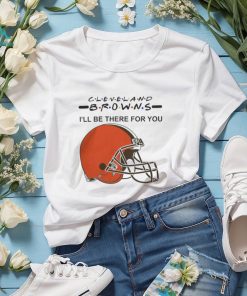 Cleveland Browns Nfl I’ll Be There For You Logo T Shirt