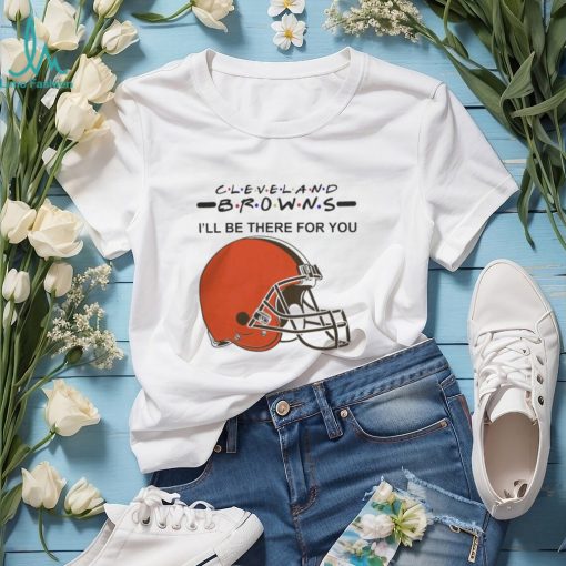 Cleveland Browns Nfl I’ll Be There For You Logo T Shirt