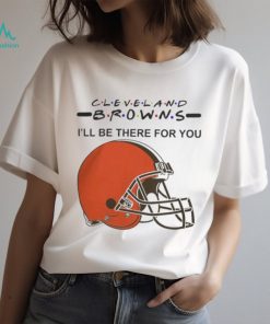 Cleveland Browns Nfl I’ll Be There For You Logo T Shirt