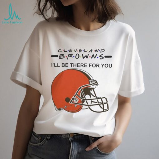 Cleveland Browns Nfl I’ll Be There For You Logo T Shirt