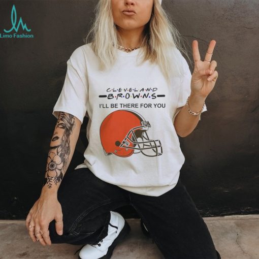 Cleveland Browns Nfl I’ll Be There For You Logo T Shirt
