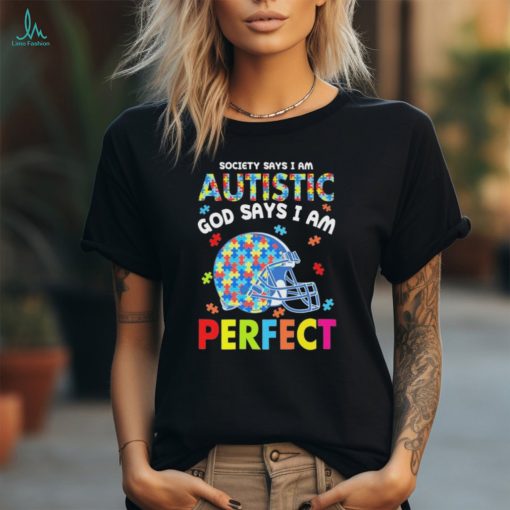 Cleveland Browns society says I am Autistic god says I am perfect shirt