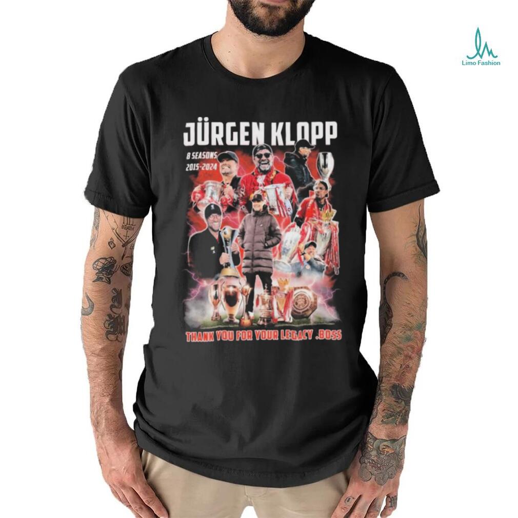 Coach Jurgen Klopp 8 Season At Liverpool 2015 2024 Thank You For Your Legacy, Boss Shirt Coach Jurgen Klopp 8 Season At Liverpool 2015 2024 Thank You For Your Legacy, Boss Shirt