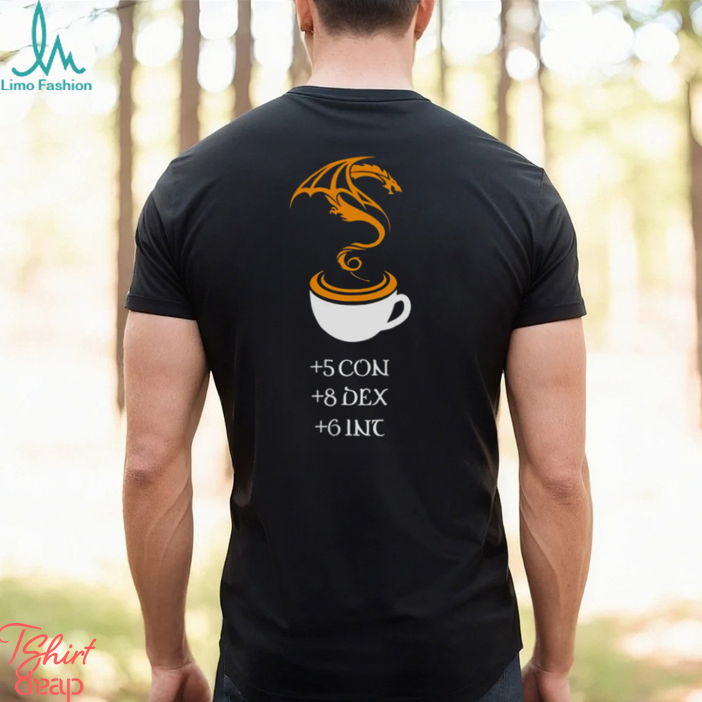 Coffee 5 con 8 dex 6 inc shirt Coffee 5 con 8 dex 6 inc shirt