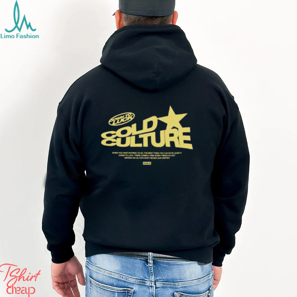 Cold culture clothing merch colDculture down to luck 2024 shirt Cold culture clothing merch colDculture down to luck 2024 shirt